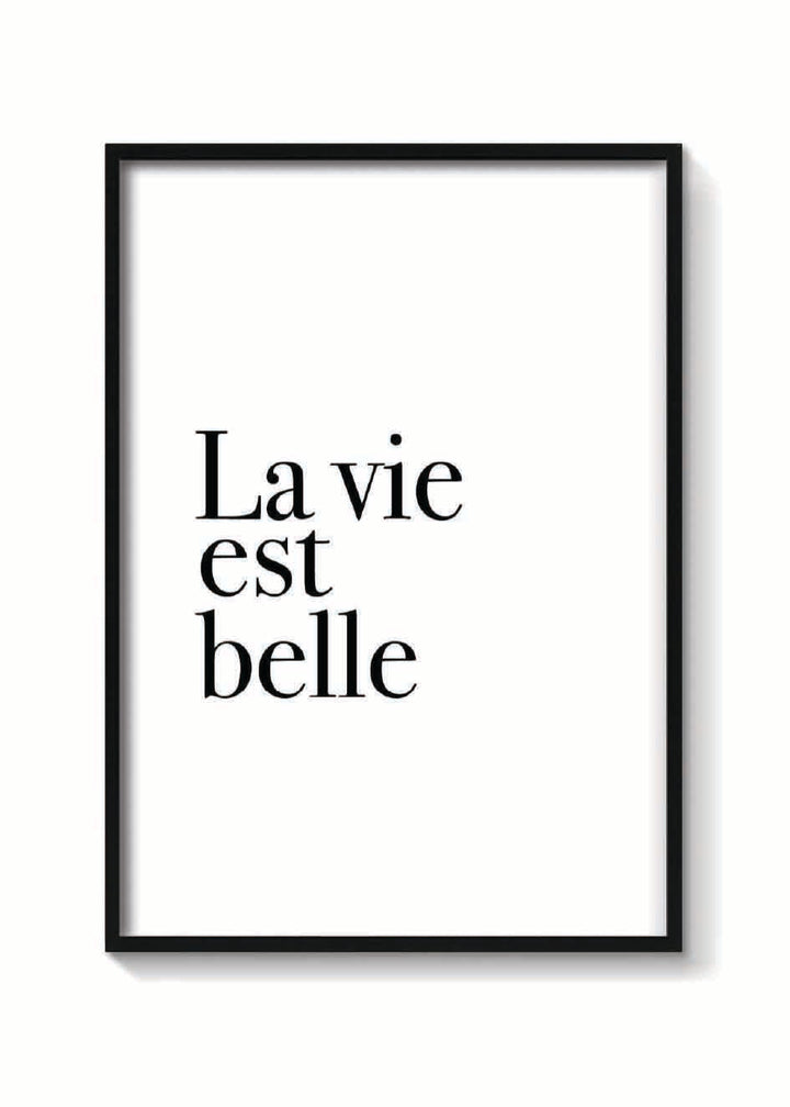 LA VIE EST BELLE